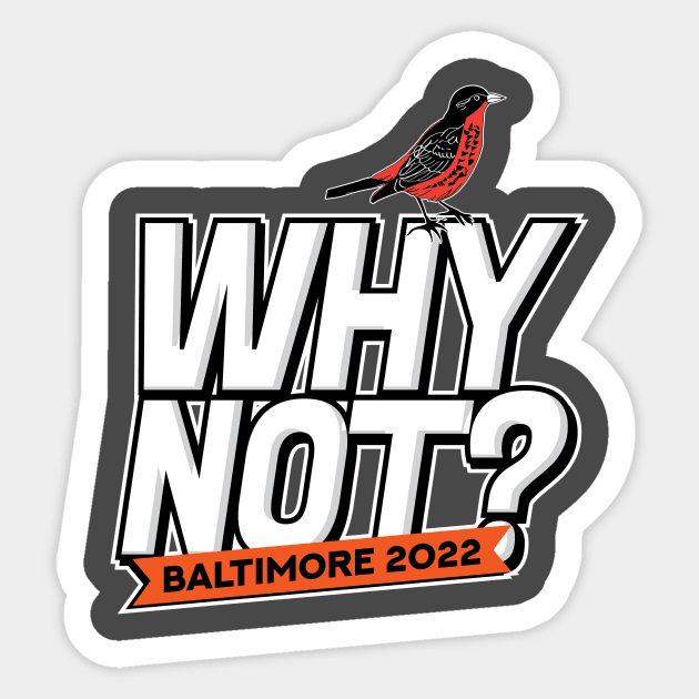 Why Not? 2022 Sticker by Birdland Sports